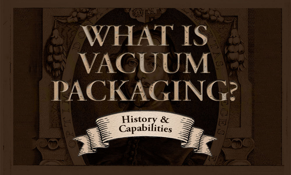 What is Vacuum Packaging?