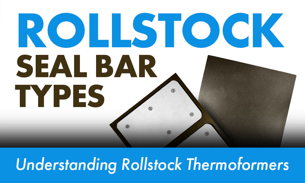 Rollstock seal bar types