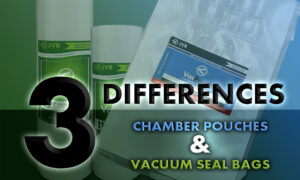 3 Differences - Chamber Pouches & Foodsaver Bags