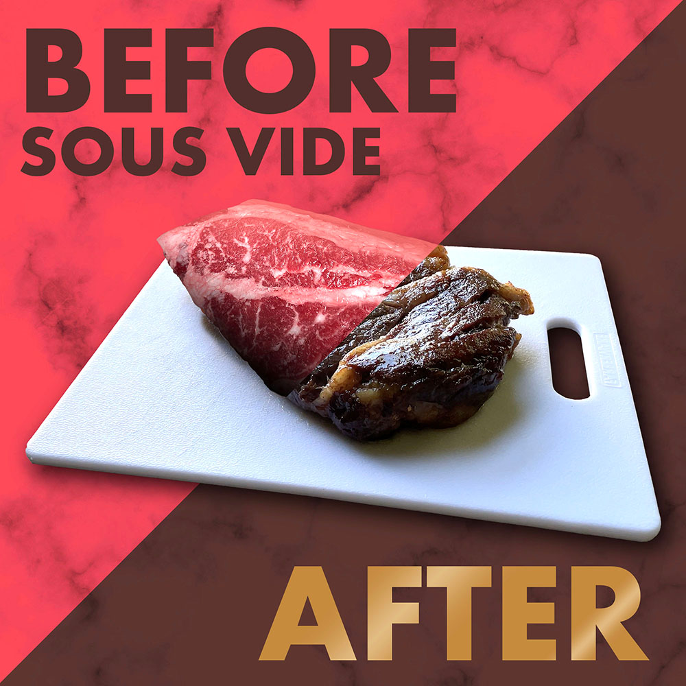Sous Vide Before and After