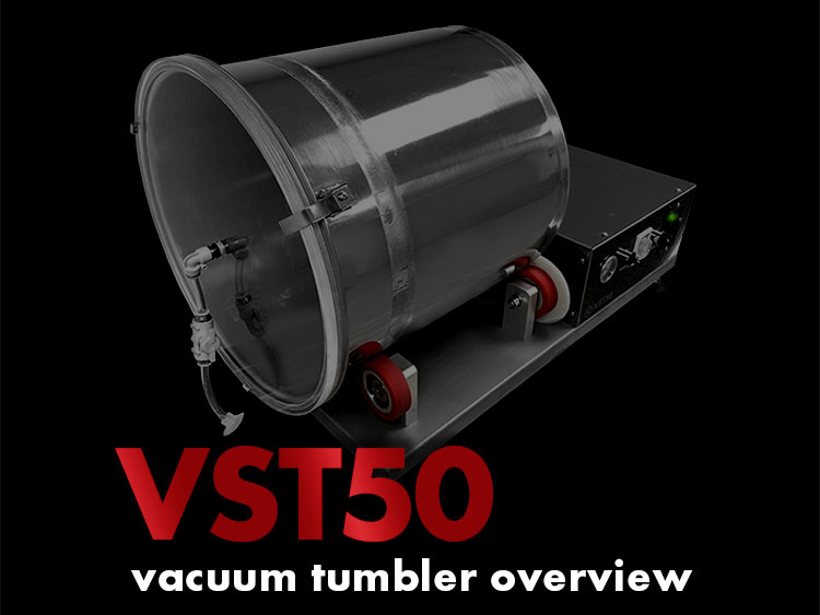VST50 Vacuum Tumbler Overview - Latest VacNews