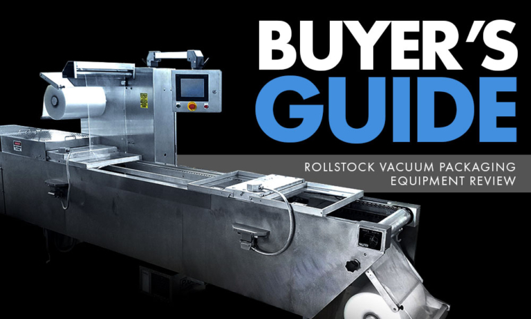 Buyer’s Guide: Rollstock Vacuum Packaging Equipment