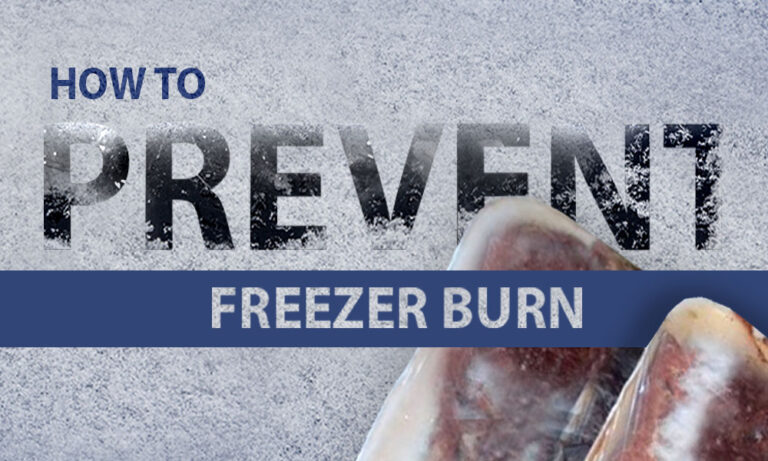 How To Prevent Freezer Burn