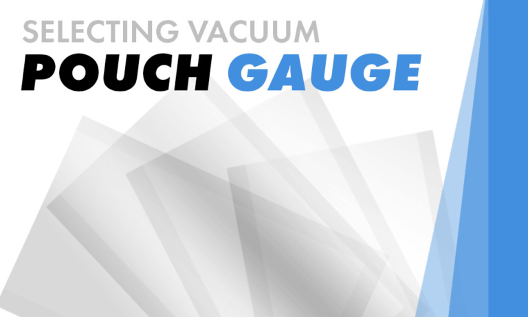 Selecting Vacuum Pouch Gauge