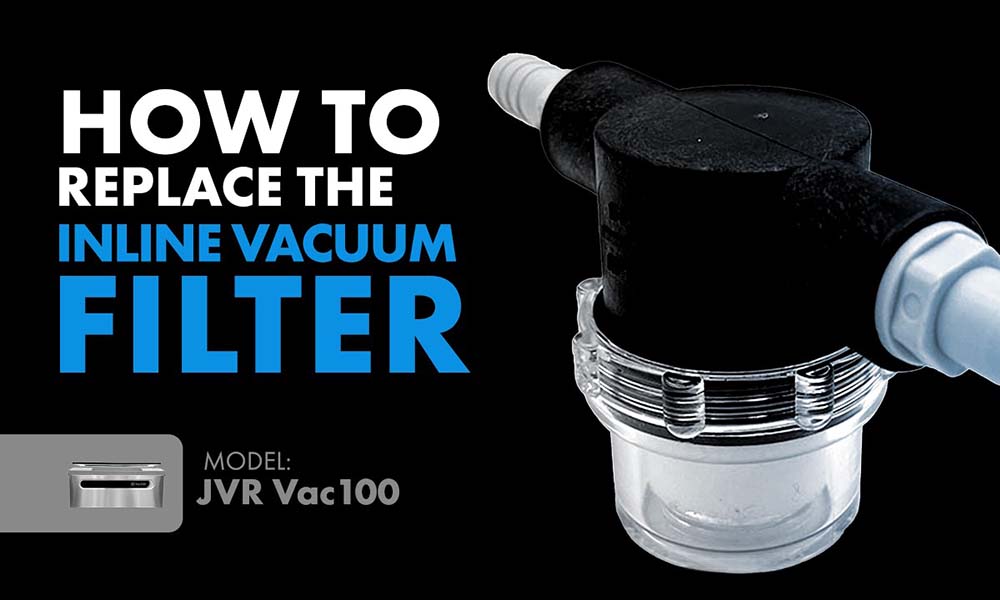 How to Replace/Install the Inline Vacuum Filter (100-92-ASSY)