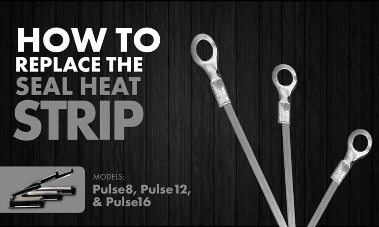 How To Replace Seal Heat Strip (P08-02, P12-02, P16-02): PulseSeries