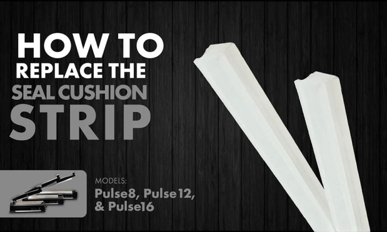 How To Replace Seal Cushion Strip (P08-04, P12-04, P16-04): PulseSeries