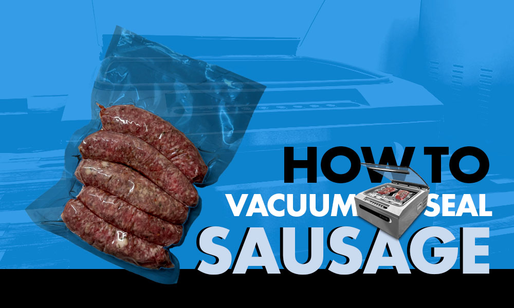 How To Vacuum Seal Sausage